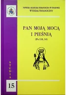Religia i religioznawstwo - Pan moją mocą i pieśnia tom 15 - miniaturka - grafika 1