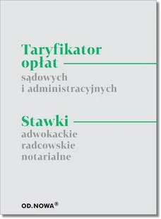 Od.Nowa Taryfikator opłat sądowych i administracyjnych - odbierz ZA DARMO w jednej z ponad 30 księgarń! - Prawo - miniaturka - grafika 1