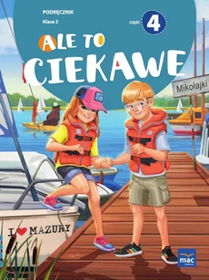 Ale to ciekawe. Podręcznik. Klasa 3 Część 4 - Podręczniki dla szkół podstawowych - miniaturka - grafika 1