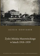 Historia świata - UMCS Wydawnictwo Uniwersytetu Marii Curie-Skłodows Żydzi Mińska Mazowieckiego w latach 1918 - 1939 - Gontarek Alicja - miniaturka - grafika 1