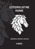 Poezja - Czterolistne konie - Monika Maria Olech - miniaturka - grafika 1