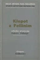 Książki o kulturze i sztuce - Kłopot z Fellinim Sylwetka artystyczna - miniaturka - grafika 1