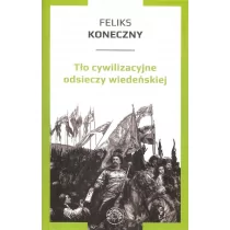 Prohibita Tło cywilizacyjne odsieczy wiedeńskiej Feliks Koneczny - Felietony i reportaże - miniaturka - grafika 1