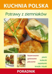 Potrawy z ziemniaków. Kuchnia polska. Poradnik - E-booki - kuchnia i diety - miniaturka - grafika 1