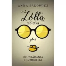 Szara Godzina Żółta Tabletka Plus - Anna Sakowicz