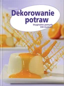 Książki kucharskie - Dekorowanie potraw. Oryginalne pomysły 330 ilustracji - miniaturka - grafika 1