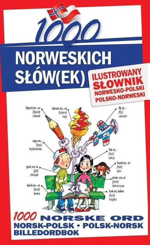 Level Trading Elwira Pająk, Stepan Lichorobiec, Małgorzata Pilch 1000 norweskich słów(ek). Ilustrowany słownik norwesko-polski, polsko-norweski