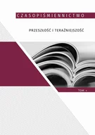 E-booki - kultura i sztuka - Czasopiśmiennictwo przeszłość i teraźniejszość t.1 Olga Dąbrowska-Cendrowska Aleksandra Lubczyńska PDF) - miniaturka - grafika 1
