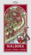 Atlasy i mapy - Malbork Zamek z bliska i z daleka Mapa Terra Nostra Atoyan Ruben Mierzwiński Mariusz - miniaturka - grafika 1