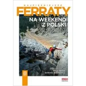Przewodniki - Na weekend z Polski. Najpiękniejsze ferraty - miniaturka - grafika 1