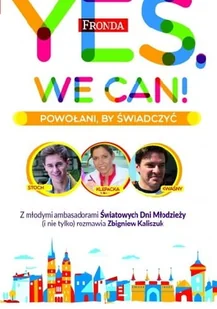 Fronda Yes we can. Powołani by świadczyć - Opracowanie zbiorowe, Opracowanie zbiorowe - Felietony i reportaże - miniaturka - grafika 3