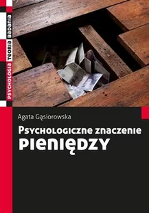 Wydawnictwo Naukowe PWN Psychologiczne znaczenie pieniędzy - Agata Gąsiorowska - Psychologia - miniaturka - grafika 1