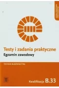 Podręczniki dla szkół zawodowych - technik budownictwa. kwalifikacja b.33. testy i zadania praktyczne. egzamin zawodowy - miniaturka - grafika 1