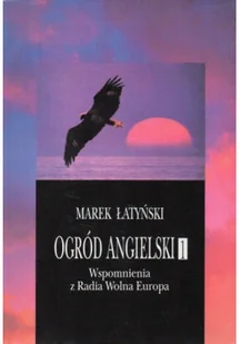 Ogród angielski 1 Wspomnienia z Radia Wolna Europa - Biografie i autobiografie - miniaturka - grafika 1