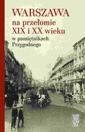 E-booki - literatura faktu - Warszawa na przełomie XIX i XX wieku w pamiętnikach Przygodnego - miniaturka - grafika 1