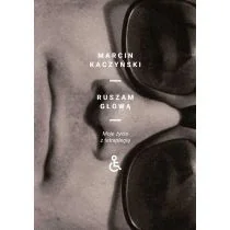 Ruszam głową. Moje życie z tetraplegią - Biografie i autobiografie - miniaturka - grafika 1