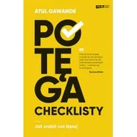 Biznes - Potęga checklisty Jak zrobić coś lepiej Nowa - miniaturka - grafika 1