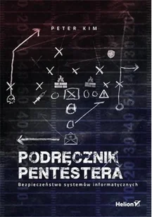 Podręcznik pentestera Bezpieczeństwo systemów informatycznych - Bezpieczeństwo - miniaturka - grafika 2