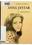 Biografie i autobiografie - Anna Jantar we wspomnieniach - miniaturka - grafika 1