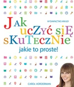 Podręczniki dla szkół podstawowych - Jak uczyć się skutecznie Jakie to proste Carol Vorderman - miniaturka - grafika 1