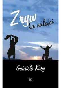 Homo Dei Gabriele Kuby Zryw ku miłości. Do młodych ludzi, którzy chcą mieć przyszłość - Religia i religioznawstwo - miniaturka - grafika 2