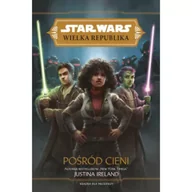 Fantasy - Pośród cieni. Wielka Republika. Star Wars. Tom 6 - miniaturka - grafika 1