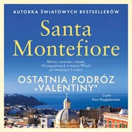 Audiobooki - literatura piękna - Ostatnia podróż "Valentiny" Santa Montefiore - miniaturka - grafika 1