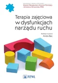 E-booki - nauka - Terapia zajęciowa w dysfunkcjach narządu ruchu - miniaturka - grafika 1