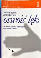 Rozwój osobisty - Oswoić lęk Jak radzić sobie z niepokojem i napadami paniki - miniaturka - grafika 1