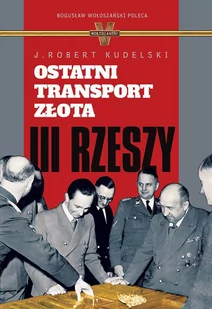 Ostatni transport złota III Rzeszy - E-booki - literatura faktu - miniaturka - grafika 1