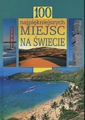 Albumy krajoznawcze - 100 najpiękniejszych miejsc na świecie - miniaturka - grafika 1