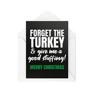 Kartki okolicznościowe i zaproszenia - Tongue in Peach Zabawna kartka świąteczna  'Forget Turkey Give Me A Good Filling'  kartki z żartem na Boże Narodzenie  tajemniczy Mikołaj praca kartka z życzeniami banter nowość  CBH11 TIP_CARD_CBH11 - miniaturka - grafika 1