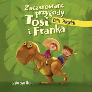 Zaczarowane przygody Tosi i Franka - Audiobooki dla dzieci i młodzieży - miniaturka - grafika 1