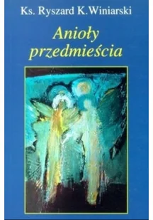 Anioły przedmieścia - Poezja - miniaturka - grafika 1