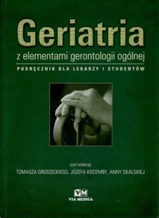 Geriatria z elementami gerontologii ogólnej - Książki medyczne - miniaturka - grafika 1