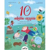 Książki edukacyjne - 10 sekretów szczęścia. Książka dla dzieci, które chcą być radosne - miniaturka - grafika 1