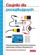 E-booki - informatyka - Czujniki dla początkujących. Poznaj otaczający Cię świat za pomocą elektroniki, Arduino i Raspberry Pi - miniaturka - grafika 1