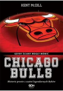 Chicago bulls. Gdyby ściany mogły mówić - Wywiady, wspomnienia - miniaturka - grafika 2