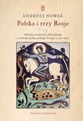 Historia Polski - Wydawnictwo Literackie Polska i trzy Rosje. Polityka wschodnia Piłsudskiego i sowiecka próba podboju Europy w 1920 roku LIT-41555 - miniaturka - grafika 1