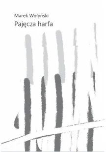 Pajęcza harfa - Poezja - miniaturka - grafika 1
