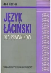 Wydawnictwo Naukowe PWN Język łaciński dla prawników - Jan Rezler - Pozostałe języki obce - miniaturka - grafika 2