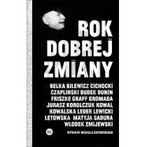 Wydawnictwo Krytyki Politycznej Rok dobrej zmiany. Wywiady Michała Sutowskiego - Michał Sutowski - Wywiady - miniaturka - grafika 1