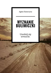 Wyznanie bulimiczki - E-booki - literatura polska - miniaturka - grafika 1