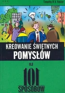 Rozwój osobisty - Kreowanie świetnych pomysłów na 101 sposobów - miniaturka - grafika 1