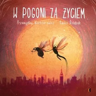 W Pogoni Za Życiem Wyd 3 Przemysław Wechterowicz,emilia Dziubak - Powieści i opowiadania - miniaturka - grafika 1