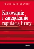 Zarządzanie - Kreowanie i Zarządzanie Reputacją Firmy - miniaturka - grafika 1