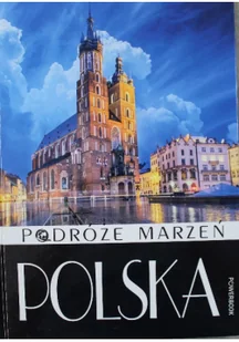 Podróże marzeń Polska - Albumy inne - miniaturka - grafika 2