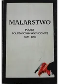 Książki o kulturze i sztuce - Malarstwo polski południowo wschodniej 1900 - 1980 - miniaturka - grafika 1