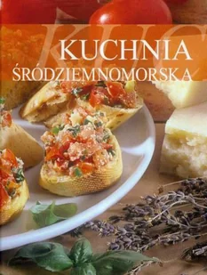Kuchnia śródziemnomorska - Książki kucharskie - miniaturka - grafika 1