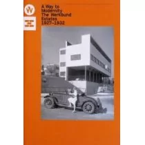 Muzeum Architektury we Wrocławiu A Way to Modernity. The Werkbund Estates 1927-1932 - Jadwiga Urbanik - Książki o architekturze - miniaturka - grafika 1